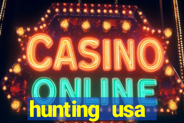 hunting usa dinheiro infinito